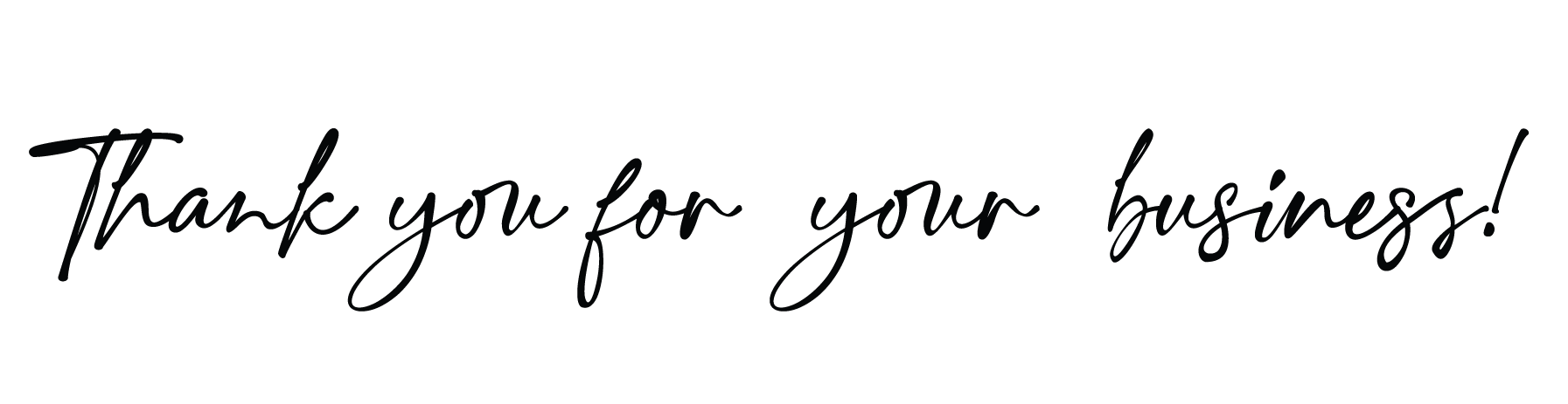 Thank you for your business